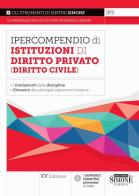 Ipercompendio di istituzioni di diritto privato (diritto civile). Fondamenti della disciplina. Glossario dei principali argomenti d'esame edito da Edizioni Giuridiche Simone