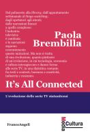It's all connected. L'evoluzione delle serie TV statunitensi di Paola Brembilla edito da Franco Angeli