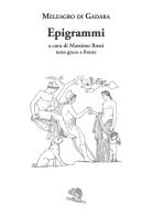 Epigrammi. Testo greco a fronte di Meleagro edito da La Vita Felice