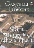 Storia dell'imperiale abbazia di Farfa. Con DVD. Ediz. italiana e inglese di Tersilio Leggio edito da Historia