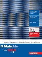 Mate.blu. Con Tutor. Per le Scuole superiori. Con espansione online vol.D di Massimo Bergamini, Graziella Barozzi, Anna Trifone edito da Zanichelli