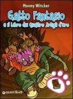 Gatto Fantasio e il libro dei quattro artigli d'oro di Moony Witcher edito da Giunti Kids