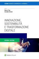 Innovazione, sostenibilità e trasformazione digitale di Marco Frey, Corrado Cerruti edito da CEDAM