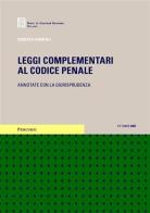 Leggi complementari al Codice penale. Annotate con la giurisprudenza di Roberto Garofoli edito da Giuffrè