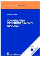 Formulario dei procedimenti speciali. Con CD-ROM di Gabriele Guarda edito da Giuffrè