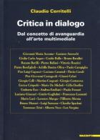 Critica in dialogo di Claudio Cerritelli edito da Mazzotta
