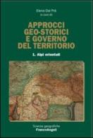 Approcci geo-storici e governo del territorio vol.1 edito da Franco Angeli