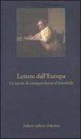 Lettere dall'Europa. Un secolo di corrispondenza al femminile edito da Sellerio Editore Palermo