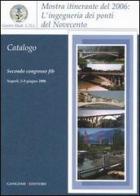 L' ingegneria dei ponti del Novecento. Mostra itinerante (2006). Ediz. illustrata edito da Gangemi Editore