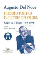 Augusto Del Noce. Filosofia politica e «cultura dei valori». Scritti su «Il Tempo» (1975-1990) edito da Gangemi Editore