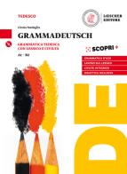 GrammaDeutsch. Grammatica d'uso con lessico e civiltà. Per le Scuole superiori. Con CD-Audio di Cinzia Medaglia edito da Loescher