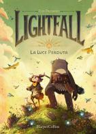 Lightfall. La luce perduta di Tim Probert edito da HarperCollins Italia