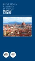 Breve storia illustrata di Firenze di Franco Cardini edito da Pacini Editore