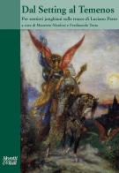 Dal Setting al Temenos. Per sentieri junghiani sulle tracce di Luciano Perez edito da Moretti & Vitali