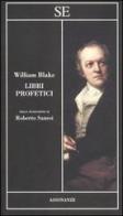 Libri profetici di William Blake edito da SE