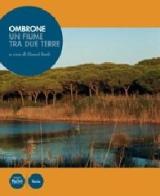 Ombrone, un fiume tra due terre edito da Pacini Editore