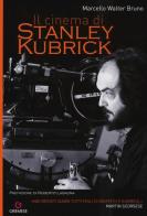 Il cinema di Stanley Kubrick di Marcello Walter Bruno edito da Gremese Editore