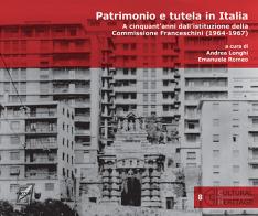 Patrimonio e tutela in Italia. A cinquant'anni dall'istituzione della Commissione Franceschini (1964-1967). Nuova ediz. edito da WriteUp
