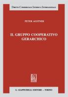 Il gruppo cooperativo gerarchico di Peter Agstner edito da Giappichelli