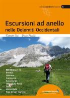 Escursioni ad anello nelle Dolomiti occidentali di Roberto Ciri, Denis Perilli edito da Idea Montagna Edizioni