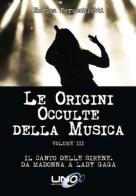 Le origini occulte della musica vol.3 di Enrica Perucchietti edito da Uno Editori