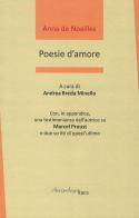 Poesie d'amore di Anna De Noailles edito da Arcipelago Itaca