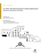 Il tipo architettonico crostarosiano. Il proto-monastero di Scala. Ediz. illustrata. Con Segnalibro di Lorenzo Gargano edito da Paguro