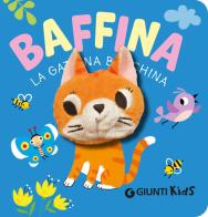 Baffina. La gattina birichina. Ediz. a colori di Barbara Gentile edito da Giunti Editore