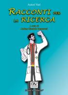 Racconti per la ricerca edito da Pav Edizioni