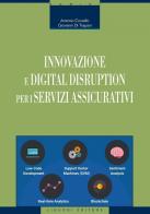 Innovazione e digital disruption per i servizi assicurativi di Antonio Coviello, Giovanni Di Trapani edito da Liguori