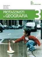 Protagonisti in geografia. Con atlante e strumenti della geografia. Per la Scuola media vol.1 di Daniele Werner, Paolo Aziani, Marisa Mazzi edito da La Nuova Italia