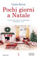 Pochi giorni a Natale di Lizzie Byron edito da Newton Compton Editori