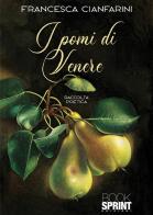 I pomi di Venere di Francesca Cianfarini edito da Booksprint