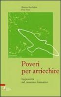 Poveri per arricchire. La povertà nel cammino formativo di Massimo Reschiglian, Dino Dozzi edito da EMP