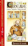Creme. Pomate, unguenti e rimedi naturali di Ulrike Raiser edito da Edizioni del Baldo