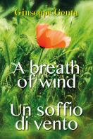 Un soffio di vento. A breath of wind di Giuseppe Genta edito da Youcanprint