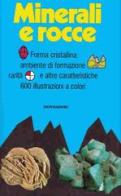 Minerali e rocce di Annibale Mottana, Rodolfo Crespi, Giuseppe liborio edito da Mondadori Electa