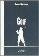 Golf di Charles Whitcombe edito da Ugo Mursia Editore
