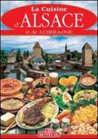 Cucina Alsazia e Lorena. Ediz. francese edito da Bonechi