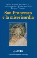 San Francesco e la misericordia edito da Ancora