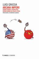 Arcana imperii. Guerra fredda e geopolitica: George Kennan da Stalin a Putin di Luigi Grassia edito da Mimesis
