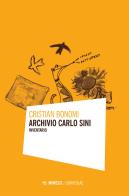 Archivio Carlo Sini. Inventario di Cristian Bonomi edito da Mimesis