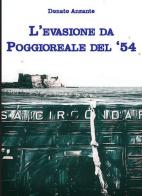 L' evasione da Poggioreale del 54 di Donato Anzante edito da Prospettiva Editrice