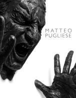 Matteo Pugliese. Ediz. italiana e inglese di Gabriella Belli edito da 5 Continents Editions