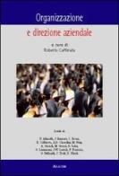 Organizzazione e direzione aziendale di Roberto Cafferata edito da Aracne
