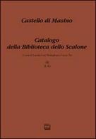 Castello di Masino. Catalogo della Biblioteca dello Scalone vol.3 edito da Interlinea