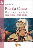 Rita da Cascia. Una donna come tante una santa come pochi di Mauro Papalini edito da Editrice Shalom