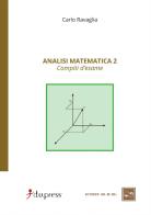 Analisi matematica 2. Compiti d'esame di Carlo Ravaglia edito da Dupress