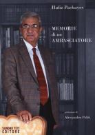 Memorie di un ambasciatore di Hafiz Pashayev edito da Sandro Teti Editore