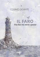 Il faro. Una luce tra storie e poesia di Cosimo Gigante edito da Libri di Pixel